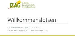 Willkommenslotsen PROJEKTVORSTELLUNG 17. MAI 2021 RALPH ANGERSTEIN, GESCH&Auml;FTSF&Uuml;HRER IZAG - Offensive Mittelstand