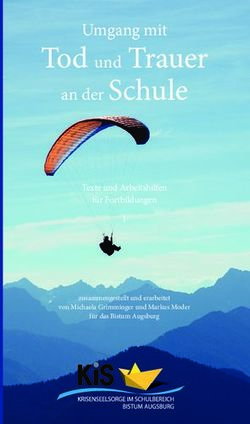 Tod und Trauer an der Schule - Umgang mit - Schule und Religionsunterricht