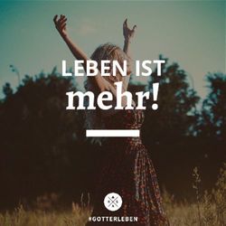Mehr! LEBEN IST - Kirche am Start