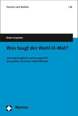 Was taugt der Wahl-O-Mat? - Robin Graichen Informationsgehalt und Aussagekraft des gr&ouml;&szlig;ten deutschen Wahlhilfetools - Nomos-Shop