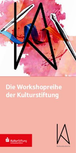 Die Workshopreihe der Kulturstiftung - Kulturakademie