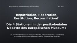 Repatriation, Reparation, Restitution, Reconciliation? Die 4 Stationen in der postkolonialen Debatte des europ&auml;ischen Museums
