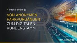 VON ANONYMEN PARKVORG&Auml;NGEN ZUM DIGITALEN KUNDENSTAMM - entervo smart go - Scheidt & Bachmann