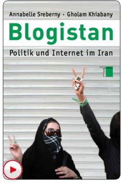 Blogistan Politik und Internet im Iran - Annabelle Sreberny Gholam Khiabany