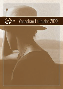 Vorschau Fr&uuml;hjahr 2022 - Antium Verlag