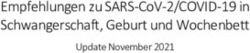 EMPFEHLUNGEN ZU SARS-COV-2/COVID-19 IN SCHWANGERSCHAFT, GEBURT UND WOCHENBETT - UPDATE NOVEMBER 2021