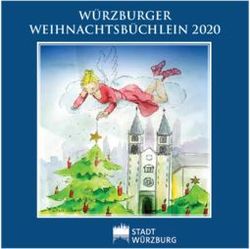 W&uuml;rzburger Weihnachtsb&uuml;chlein 2020 - Stadt W&uuml;rzburg