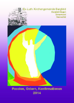 Passion, Ostern, Konfirmationen 2014 - Ev.-Luth. Kirchengemeinde Bargfeld Bargfeld-Stegen Elmenhorst Nienwohld