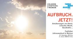 Aufbruch. Jetzt! Ann&auml;herungen aus Kunst, Literatur, Musik, Geschichte festlicher Jahreswechsel in Weimar - Klassik Stiftung Weimar
