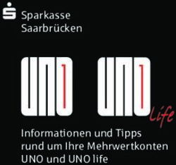 Sparkasse Saarbrücken Informationen und Tipps rund um Ihre Mehrwertkonten UNO und UNO life - Sparkasse Saarbrücken