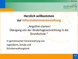 Herzlich willkommen zur Informationsveranstaltung - "Angstfrei starten! U bergang von der Kindertageseinrichtung in die Grundschule."