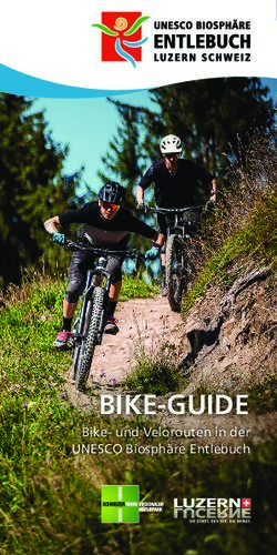 BIKE-GUIDE BIKE- UND VELOROUTEN IN DER UNESCO BIOSPH&Auml;RE ENTLEBUCH - UNESCO BIOSPH&Auml;RE ENTLEBUCH