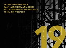 THOMAS HENGELBROCK BALTHASAR-NEUMANN-CHOR BALTHASAR-NEUMANN-ENSEMBLE JOHANNA WOKALEK