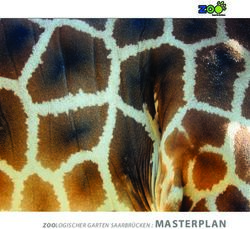 ZOOLOGISCHER GARTEN SAARBR&Uuml;CKEN : MASTERPLAN - Saarbr&uuml;cker Zoo