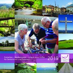 2019 Freizeiten - Studienreisen - Urlaub ohne Koffer f&uuml;r Seniorinnen und Senioren